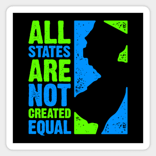 All States Are Not Created Equal Magnet